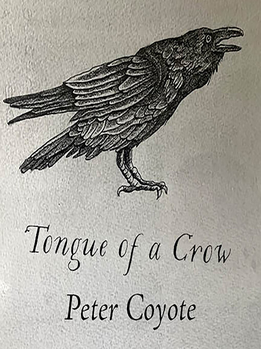 Title details for Tongue of a Crow by Peter Coyote - Available